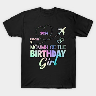 Mommy Of The BirthdayGirl Cancun Mexico Girls Trip B-day Gift For Girl kids T-Shirt